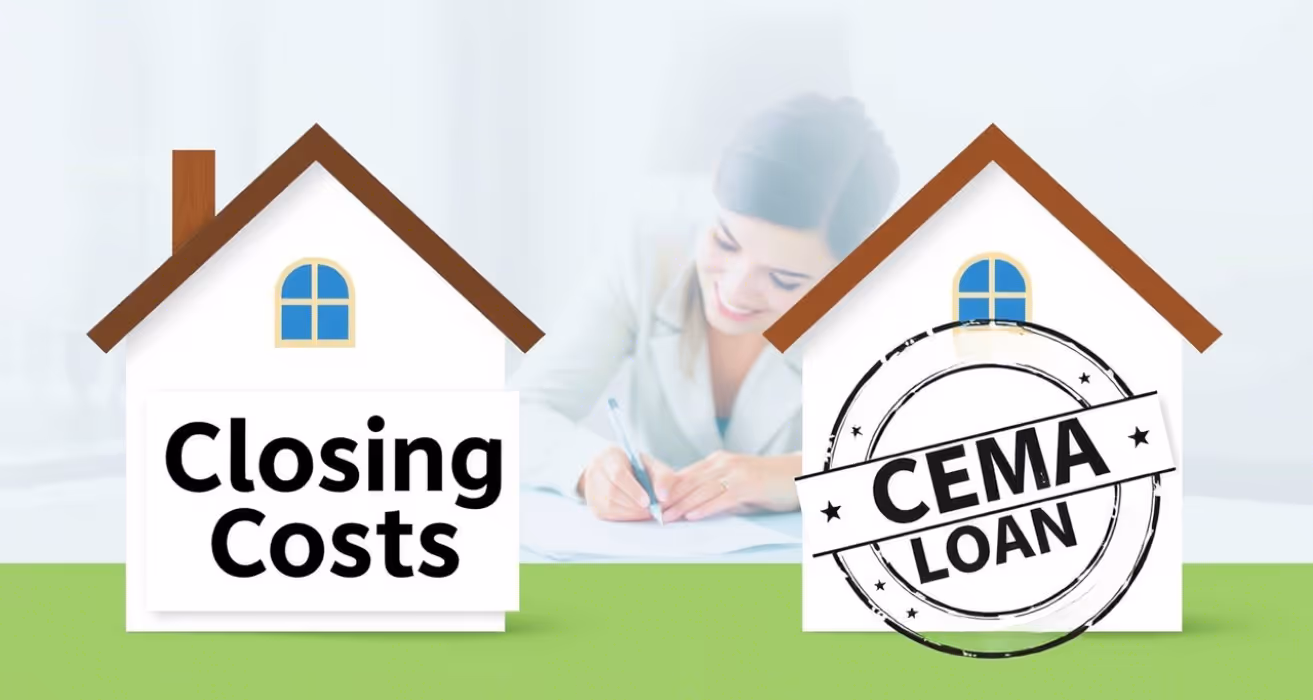 How CEMA Loans Can Lower Your Closing Costs?